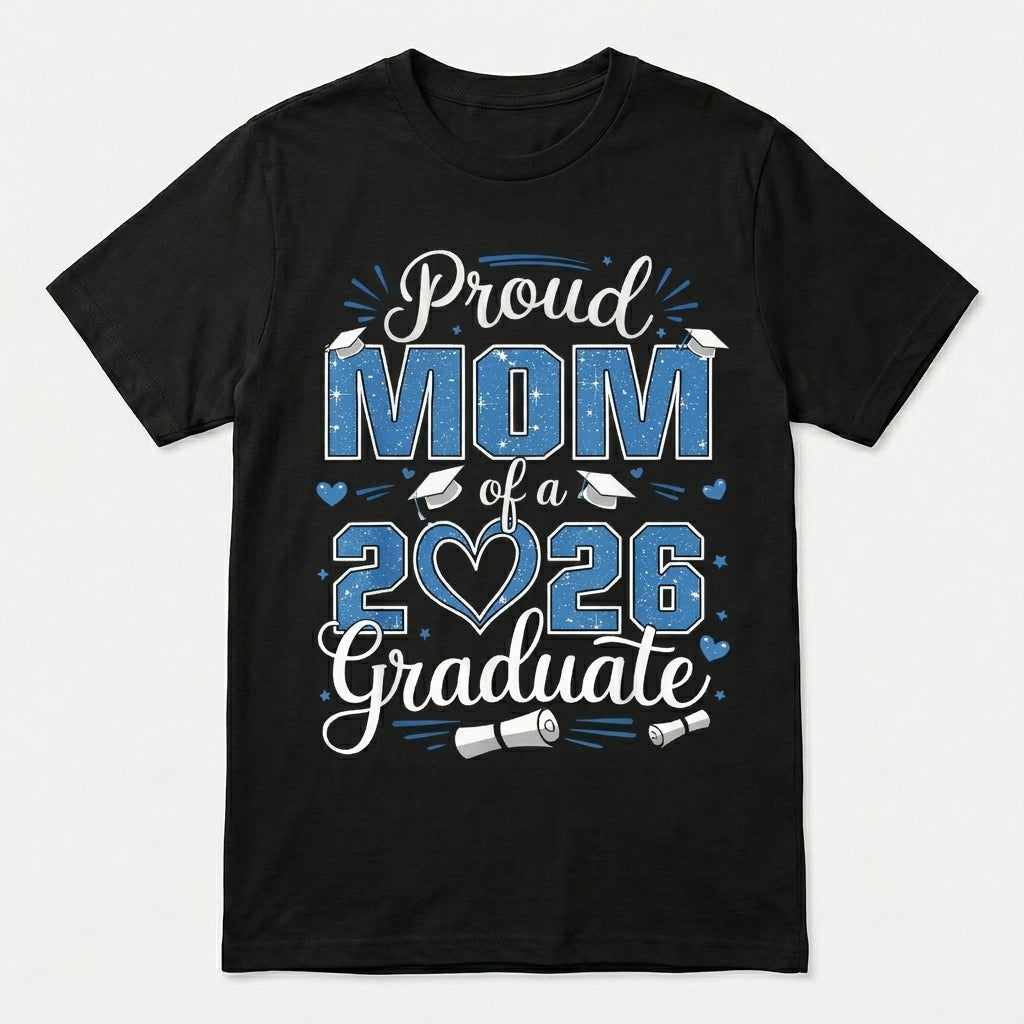Proud Mother 2026 Graduate T-Shirt/Sweatshirt/Hoodie