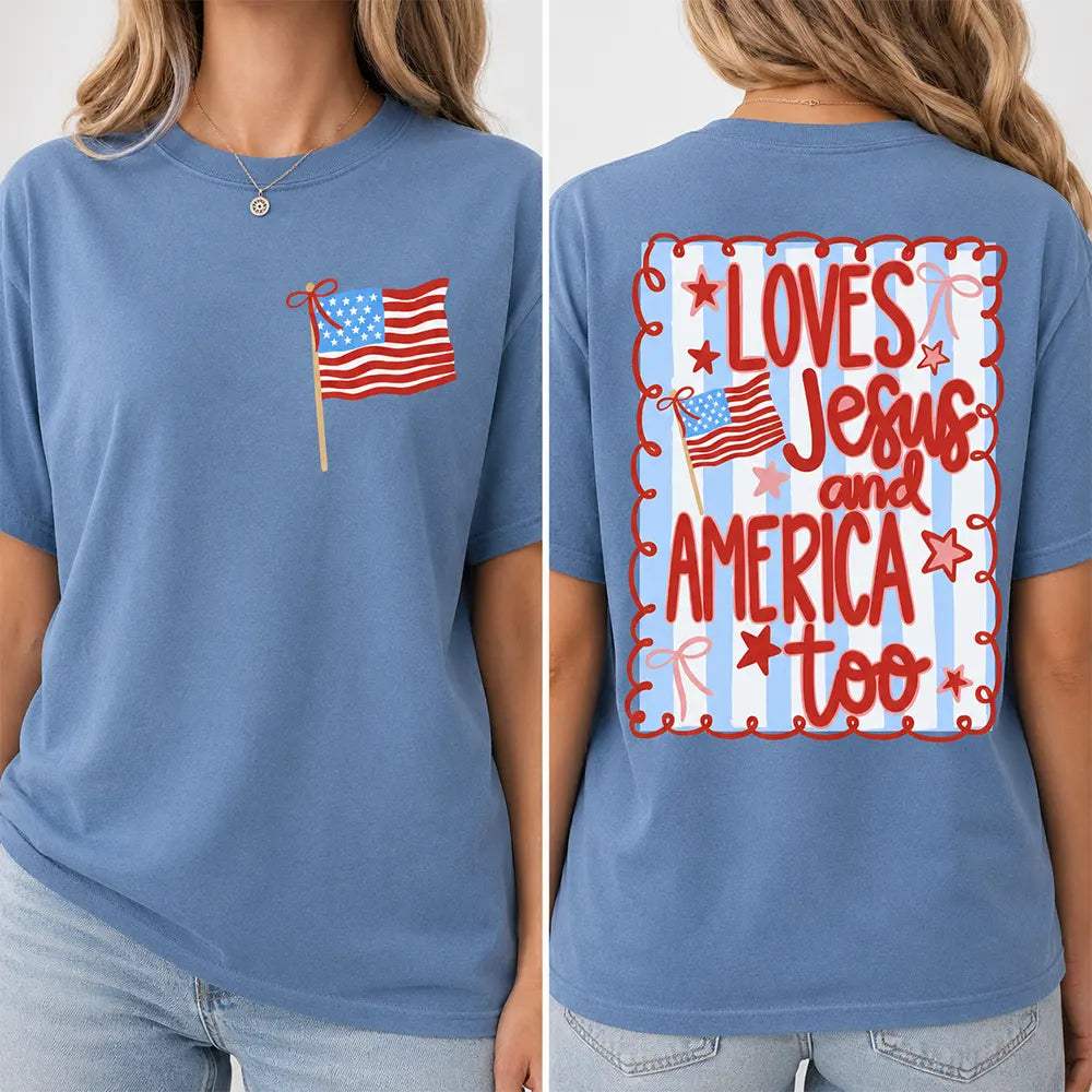 Loves Jesus And America Too T-Shirt/Sweatshirt/Hoodie
