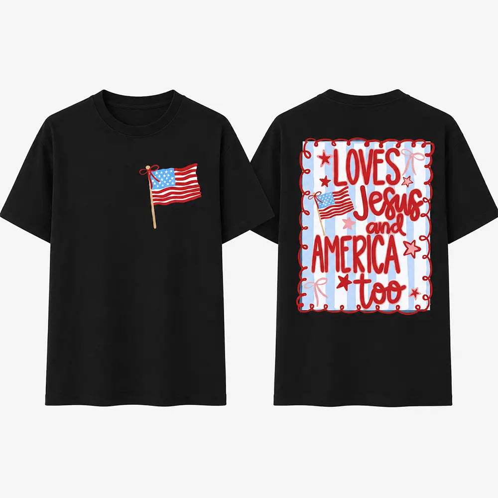 Loves Jesus And America Too T-Shirt/Sweatshirt/Hoodie