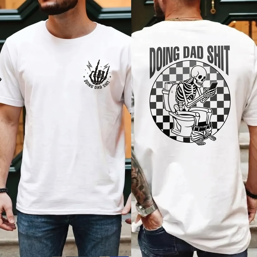 Fresh Take On Fatherhood Doing Dad Shit T-Shirt/Sweatshirt/Hoodie