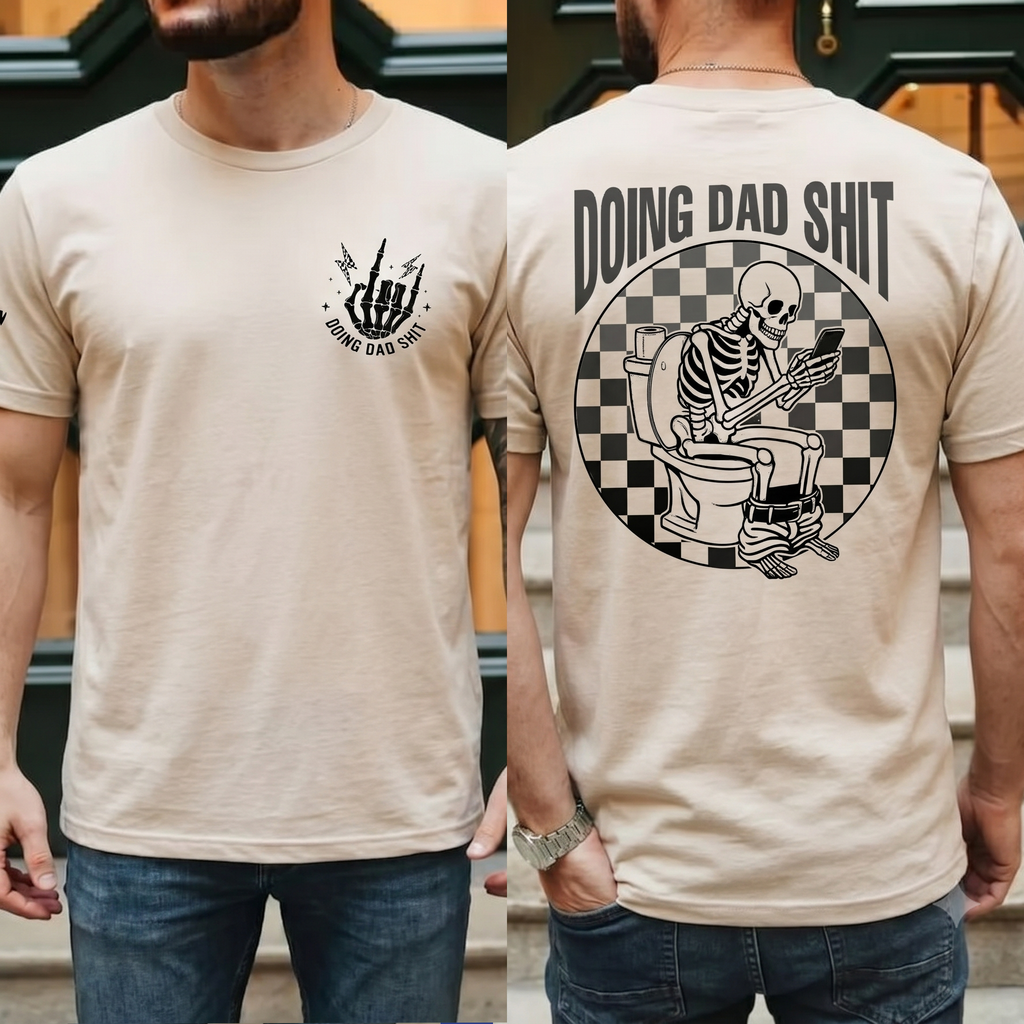 Fresh Take On Fatherhood Doing Dad Shit T-Shirt/Sweatshirt/Hoodie