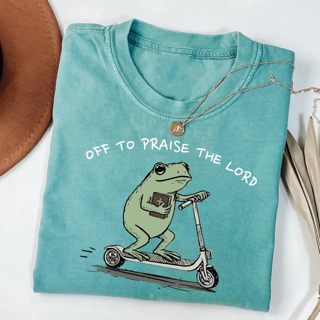Funny Frog Off To Praise The Lord T-Shirt/Sweatshirt/Hoodie