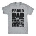 Mens Proud Dad Of A Freaking Awesome Daughter T-Shirt/Sweatshirt/Hoodie
