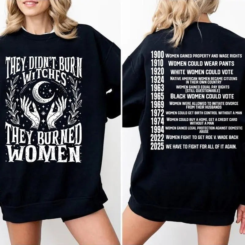 They Didn’t Burn Witches T-Shirt/Sweatshirt/Hoodie