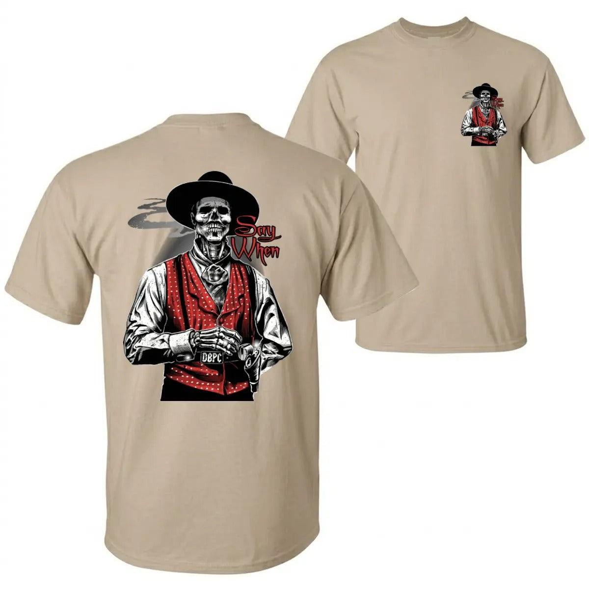 Old West Doc Holliday “Say When” Graphic Tee T-Shirt/Sweatshirt/Hoodie