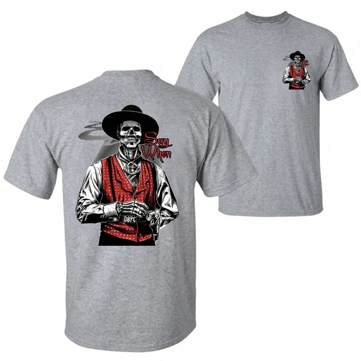 Old West Doc Holliday “Say When” Graphic Tee T-Shirt/Sweatshirt/Hoodie
