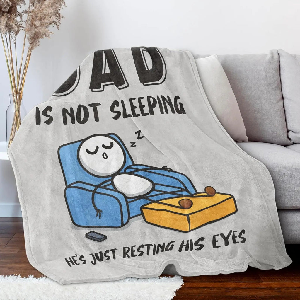 Dad Is Not Sleeping Fathers Day Dads Gifts From Daughter Son Blanket