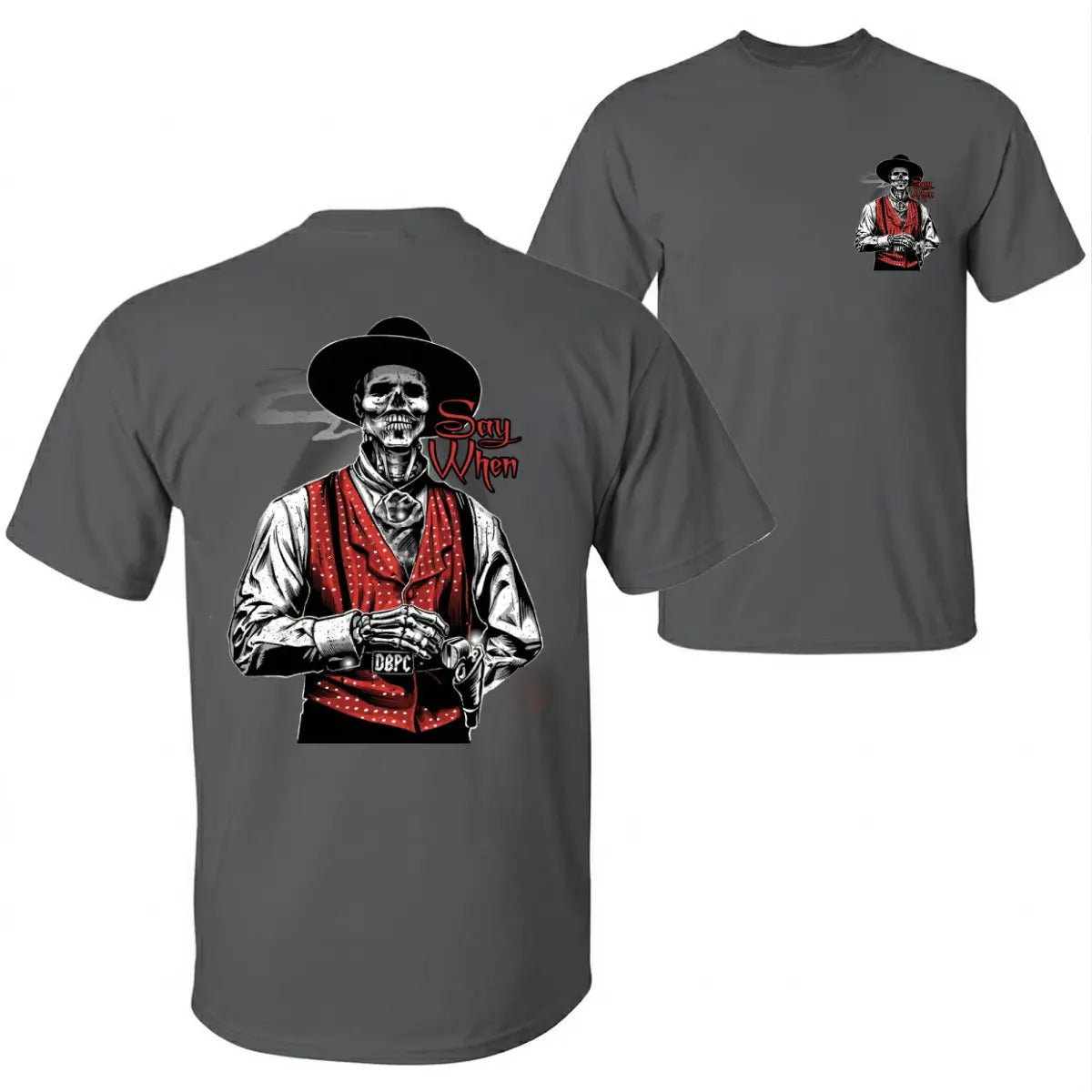 Old West Doc Holliday “Say When” Graphic Tee T-Shirt/Sweatshirt/Hoodie