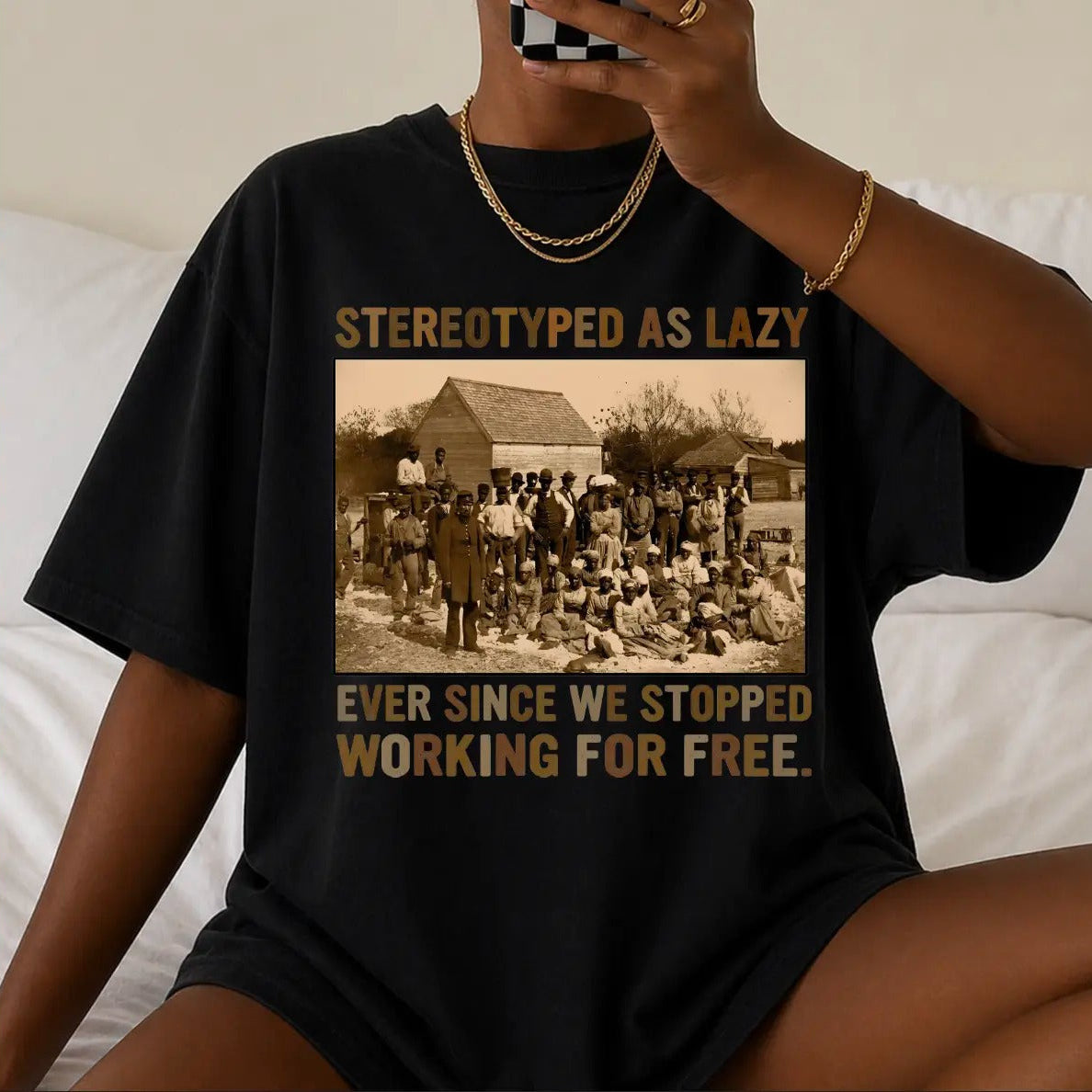 Stereotyped As Lazy Black History Month Unisex T-Shirt/Sweatshirt/Hoodie