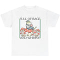 Full Of Rage and Whimsy T-Shirt/Sweatshirt/Hoodie
