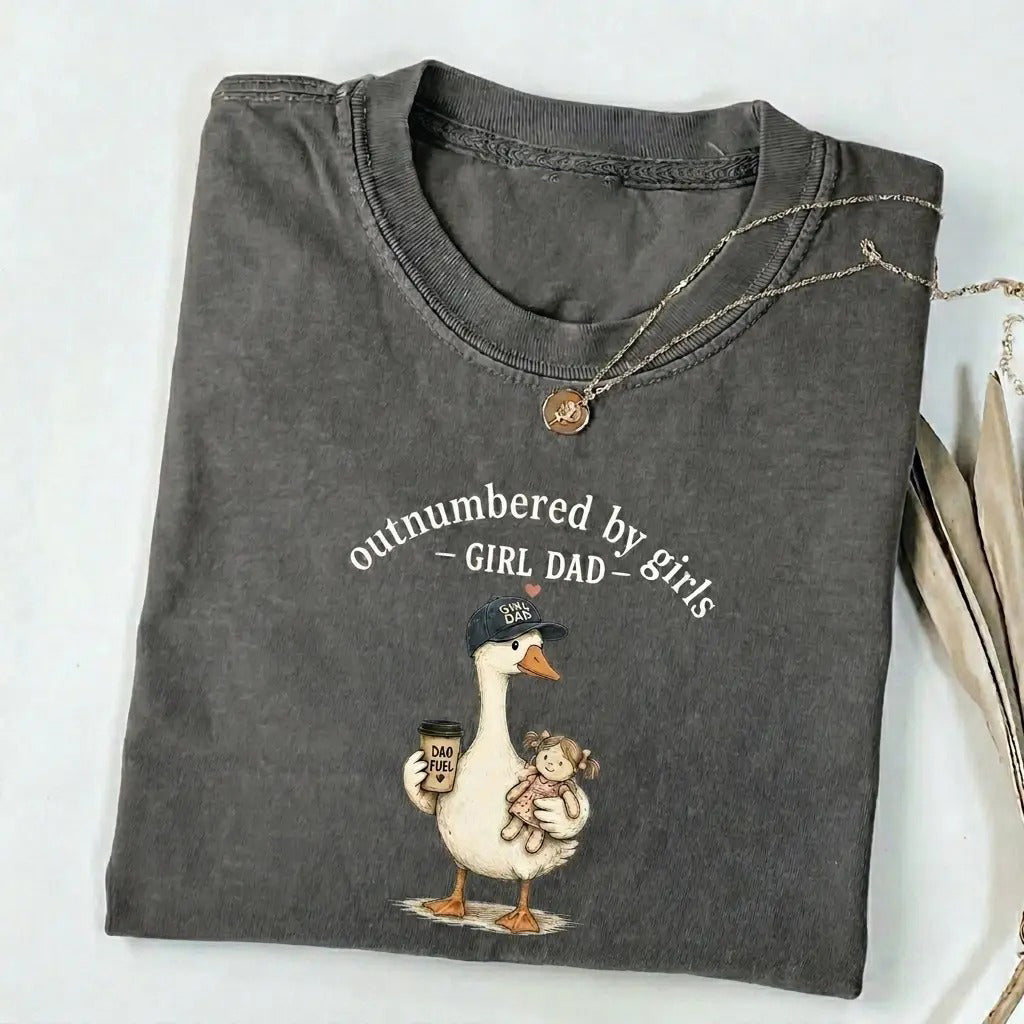 Outnumbered By Girls Funny Dad Duck Graphic Girl Dad Gift for Father’s Day T-Shirt/Sweatshirt/Hoodie