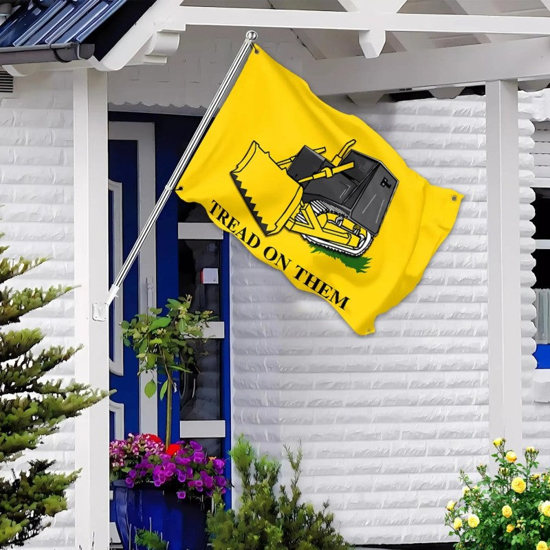 Tread On Them Bulldozer 3x5 Ft  Funny Parody Banner Flag