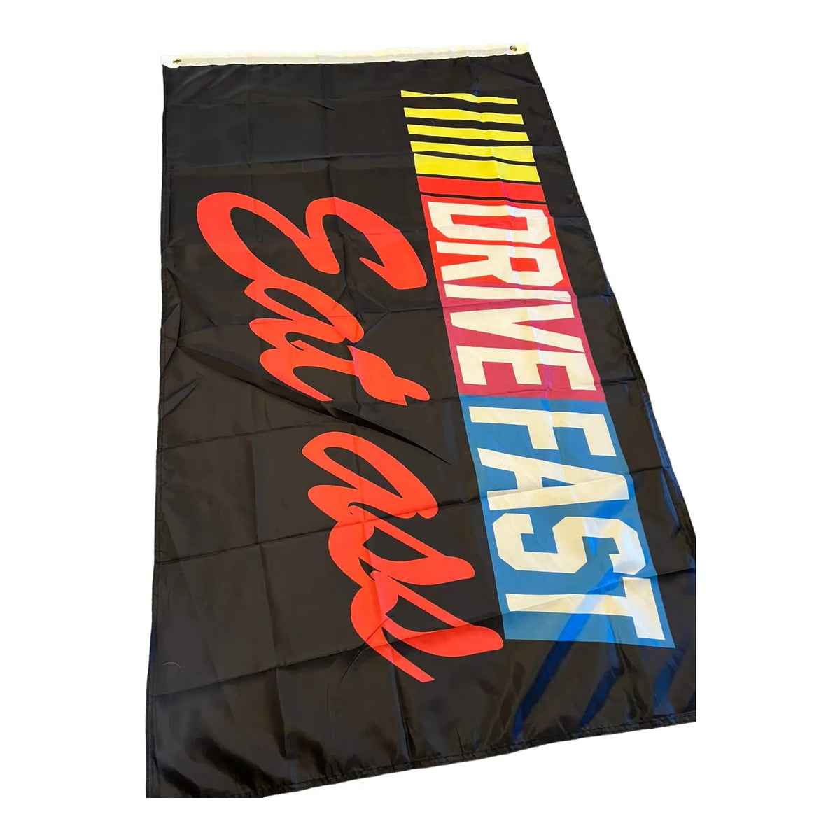 Drive Fast Eat Ass Funny Nascar Flag