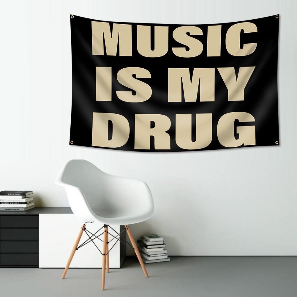 Music Is My Drug Flag