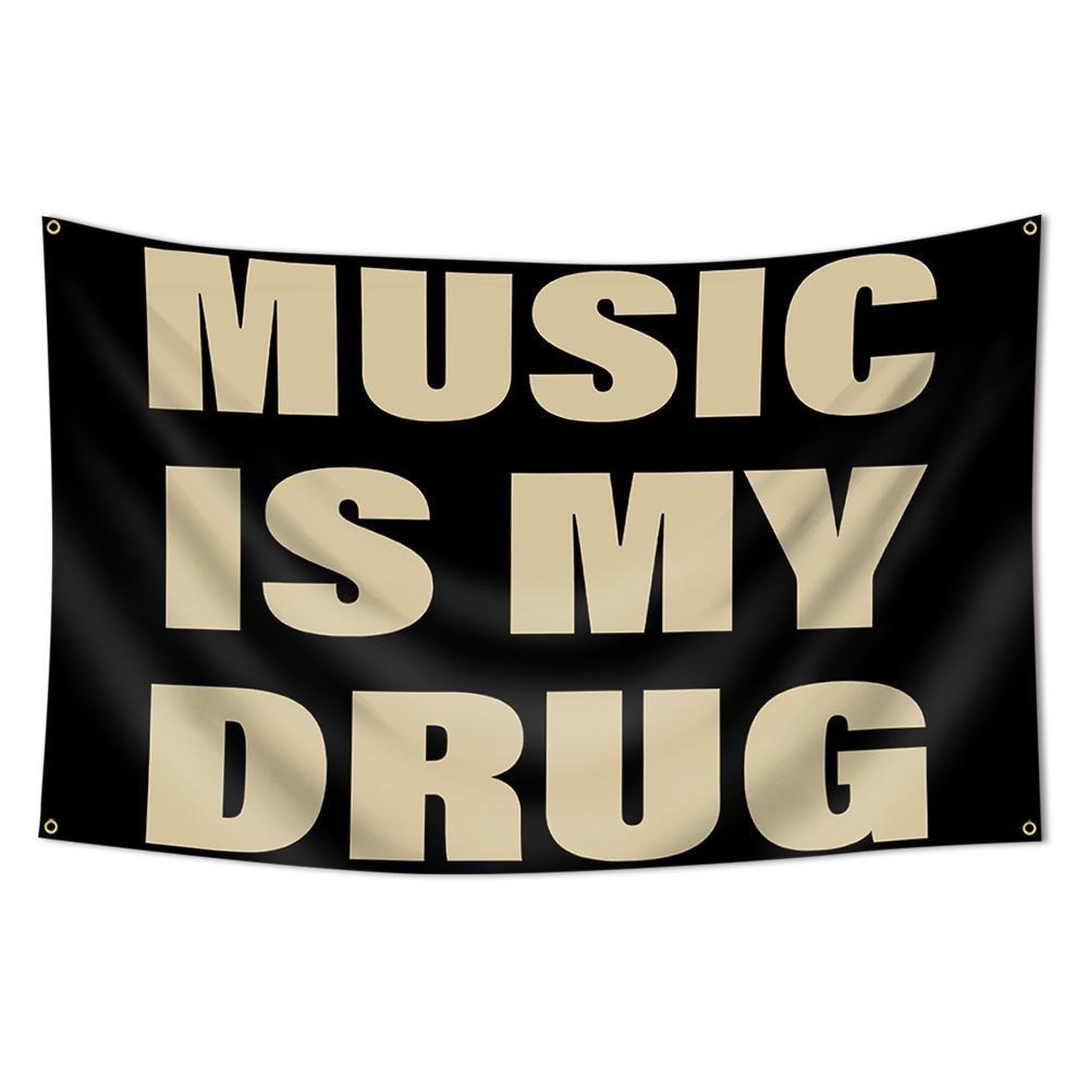 Music Is My Drug Flag