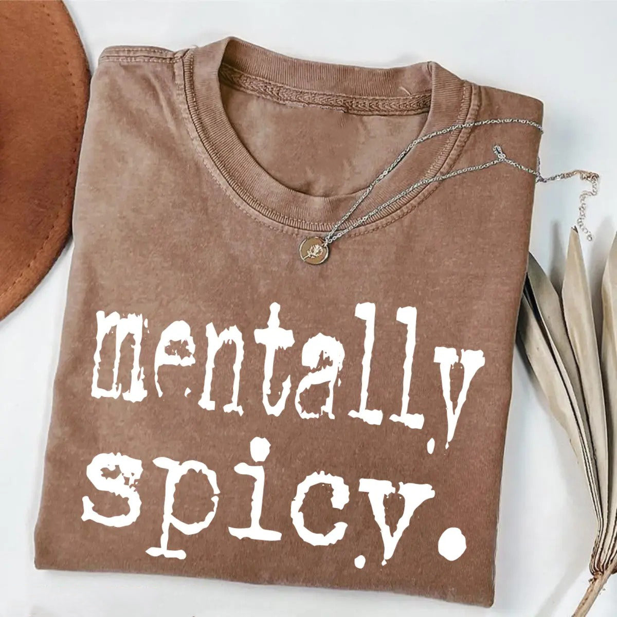 Mentally Spicy Unisex Graphic T-Shirt/Sweatshirt/Hoodie