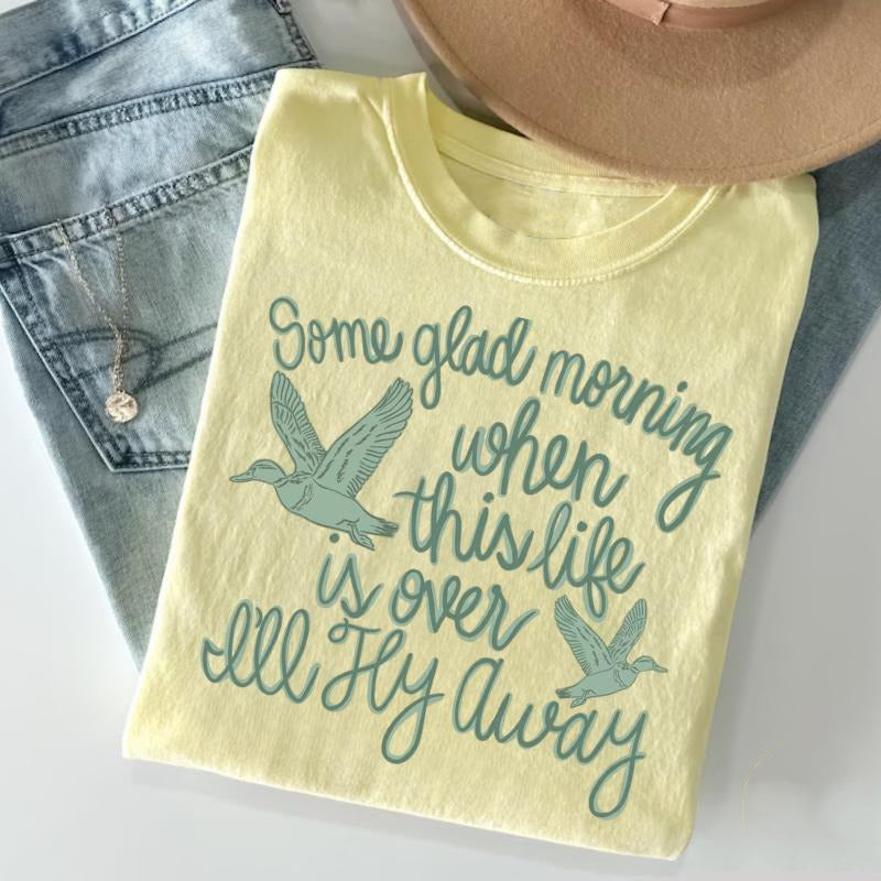 I’ll Fly Away Some Glad Morning Christian T-Shirt/Sweatshirt/Hoodie