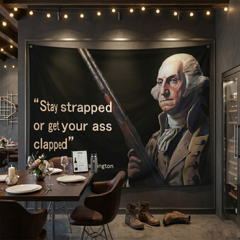 George Washington “Stay Strapped” Funny Wall Flag