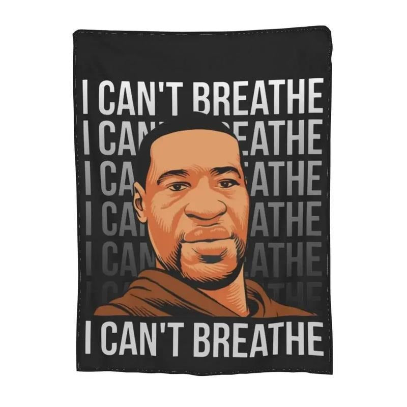 I Can't Breathe George Floyd Blanket