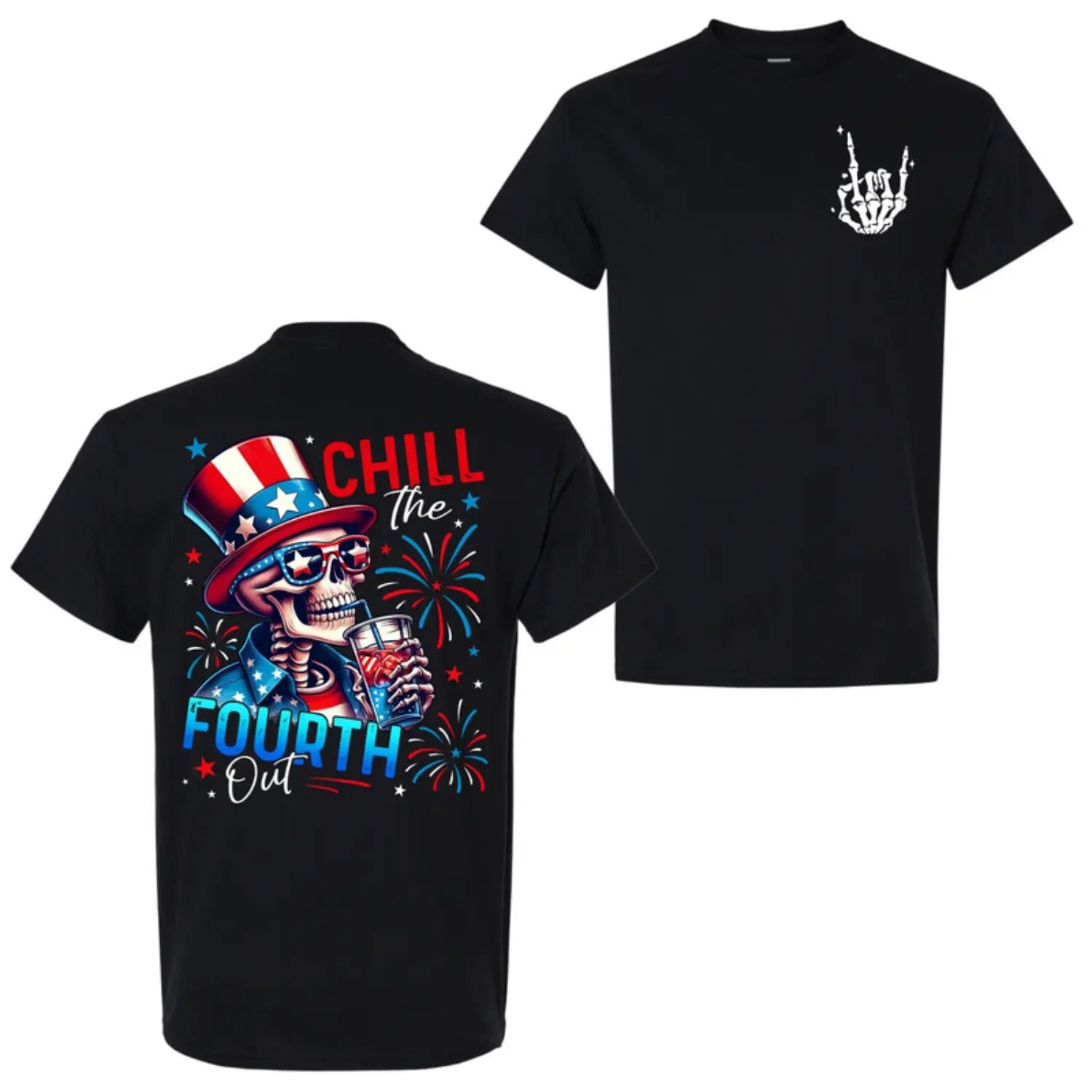 Chill The Fourth Out Skeleton Funny 4th Of July T-Shirt/Sweatshirt/Hoodie