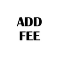 ADD FEE