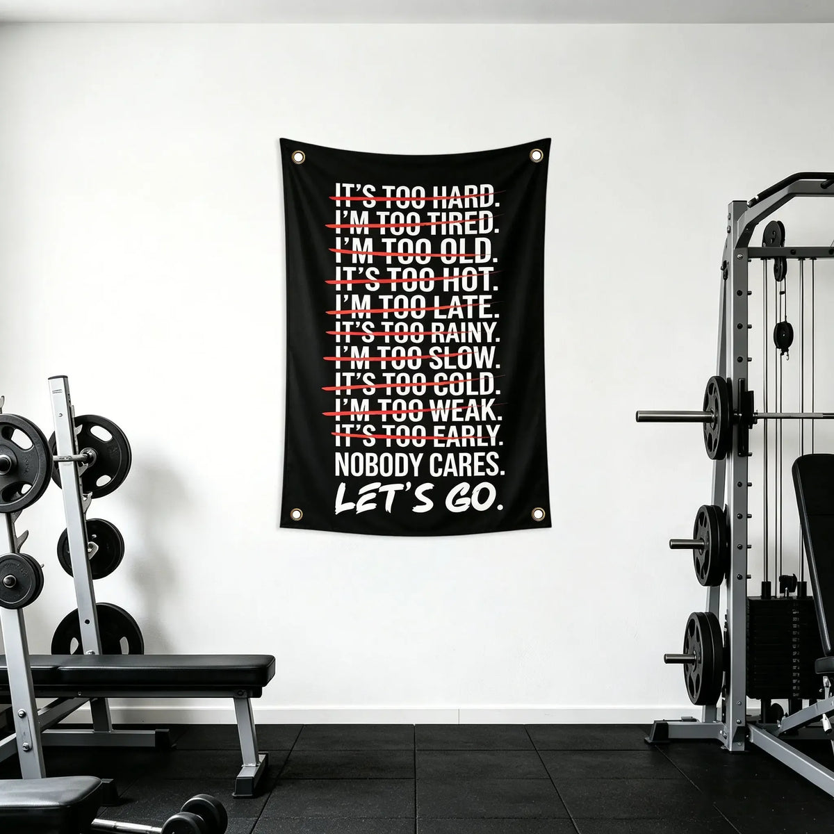 Nobody Cares Let's Go Gym Motivation Flag